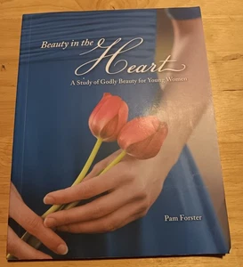 Beauty in the Heart: A Study of Godly Beauty for Young Women - Picture 1 of 2
