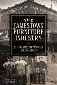 The Jamestown Furniture Industry, New York, Paperback