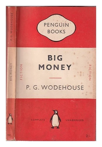 WODEHOUSE, P. G. (PELHAM GRENVILLE) (1881-1975) Big money / P.G. Wodehouse 1953 - Imagen 1 de 1