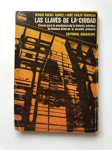 José Emilio Burucua y Sergio Gómez - Las llaves de la ciudad (Buenos Aires) - Imagen 1 de 5