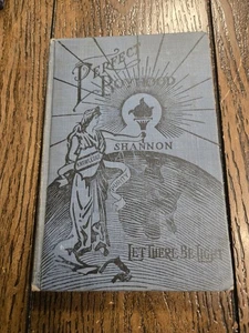 Perfect Boyhood - Wichtige Informationen für junge Jungen von T. W. Shannon 1914 - Bild 1 von 11