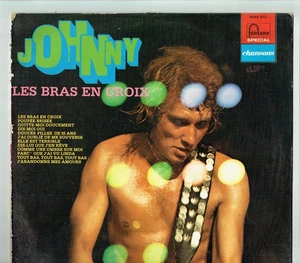 33T Johnny HALLYDAY Vinyle LP LES BRAS EN CROIX - ELLE TERRIBLE -FONTANA 6444052 - Picture 1 of 5