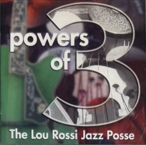 Powers Of Three: The Lou Rossi Jazz Posse (CD, 2000 Digital Pearl) Sealed - Picture 1 of 2