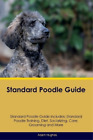 Adam Hughes Standard Poodle Guide Standard Poodle Guide Includes (Paperback)