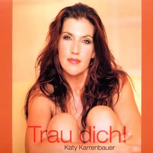 Katy Karrenbauer - Trau Dich! - Bild 1 von 1