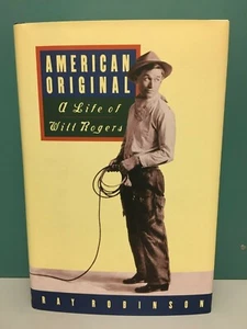 "American Original: A Life of Will Rogers" by Ray Robinson 1st/1st HC/DJ 1996 - Bild 1 von 12