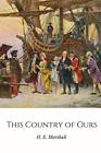 This Country of Ours: The Story of the United States. Marshall 9781365400452<|