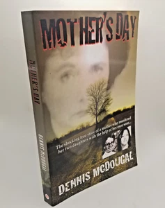 MOTHER'S DAY - Dennis McDougal- True Crime PB 2015 *CONTENT ADVISORY - Imagen 1 de 7