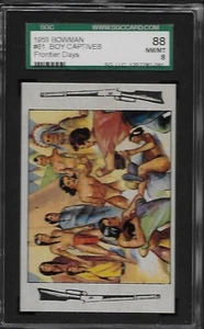 1953 BOWMAN FRONTIER DAYS CARD #61 BOY CAPTIVES SGC 88 NM-MT 8 - Picture 1 of 2