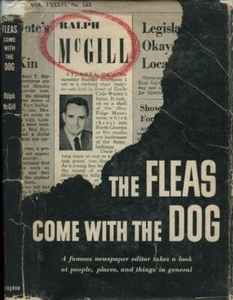 FLEAS COME WITH DOG FAMOUS NEWSPAPER EDITOR STORIES PEOPLE PLACES MCGILL SIGNED - Imagen 1 de 1