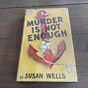 Murder Is Not Enough by Susan Wells. HCDJ (1939) - Imagen 1 de 14