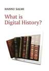 What Is Digital History? Salmi Buch