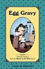 Egg Gravy : Authentic Recipes from the Butter in the Well Series