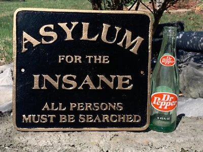 Placa/signo de hierro fundido pesado "ASYLUM FOR THE INSANE", (10"x 9") MUY BONITO Foto 1 de 4
