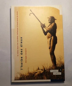 TABACOLOGIE "L'HERBE DES DIEUX" Le tabac dans les sociétés d'Amériques du Nord - Picture 1 of 5