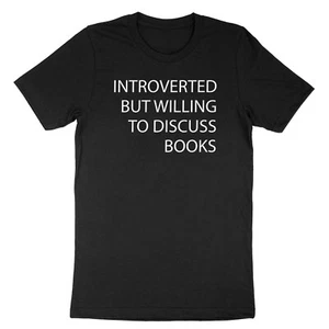 Introverted But Willing To Discuss Books Shirt Book Lover T-Shirt Librarian Gift - Picture 1 of 20