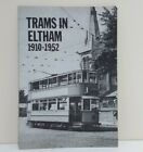 Trams In Eltham 1910 - 1952 - 1972 20th Anniversary Booklet By John Kennett