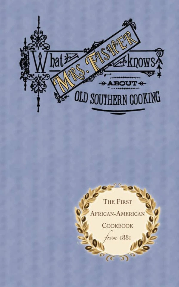 NEW Applewood Books What Mrs. Fisher Knows About Old Southern Cooking,  97815570 - Image 1 of 1