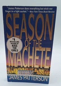 SEASON OF THE MACHETE, BY JAMES PATTERSON,1ST PRINTING, 1995 - Imagen 1 de 3