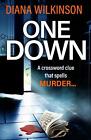 One Down The Unforgettable Page Turning Psychological Thriller From Diana Wilk