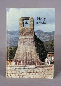 Holy Adobe by Lenore H. Hughes (1982, Paperback Book) Signed by Author 2nd Ed - Imagen 1 de 7