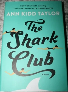 THE SHARK CLUB by ANN KIDD TAYLOR (2017, Hardcover)BRAND NEW  - Picture 1 of 2