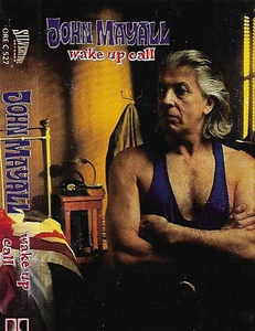 JOHN MAYALL WAKE UP CALL CASSETTE ALBUM BLUES ROCK Buddy Guy Mavis Staples - Picture 1 of 10