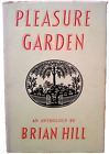 Pleasure Garden Prose And Verse  An Anthology By Brian Hill 1956 First Edition