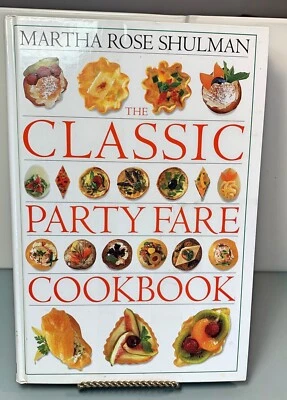 THE CLASSIC PARTY FARE COOKBOOK HARD COVER MARTHA ROSE SHULMAN VG CONDITION Foto 1 de 4
