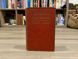 Between You and Me by Sir Harry Lauder (1919, Hardcover) 1st Edition - Bild 1 von 12