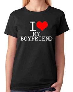 I Love My Boyfriend Ladies T-Shirt - Picture 1 of 7