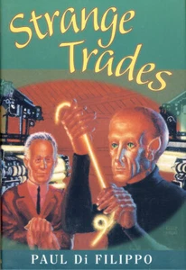 Paul Di Filippo STRANGE TRADES 1. Auflage HC wie neu BRUCE STERLING Intro - Bild 1 von 1