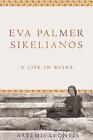 Eva Palmer Sikelianos - 9780691210766