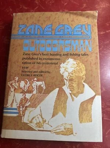 Zane Grey Outdoorsman : Best Hunting & Fishing Tales 1972 Hardcover - Foto 1 di 9