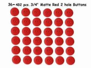 36 - 432 Botones de Color Escarlata Rojo Mate 3/4" 2 Agujeros - Imagen 1 de 1
