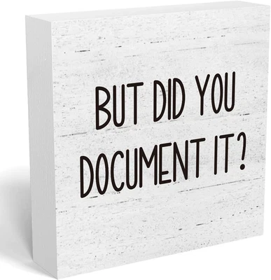 But Did You Document It Office Decor Wooden Box Sign Decorative Funny Office Woo - Image 1 of 4