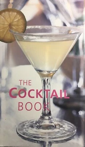 The Cocktail Book Hardcover 2002 Delicious Alcohol & Nonalcoholic Drinks New - Bild 1 von 5