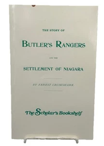 Butlers Rangers (Settlement of Niagara) By Ernest Cruikshank (2006 Revision) - Foto 1 di 7