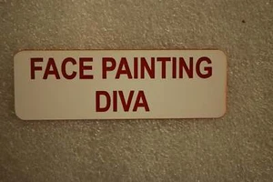 FACE PAINTING DIVA (Fun Badges) - Picture 1 of 1