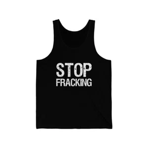 Stop Fracking Unisex Tank Top - Picture 1 of 9