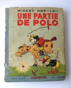 MICKY MAUS BUCH 1936 UNE PARTIE DE POLO FRANKREICH HACHETTE MICKEY MOUSE BOOK - Bild 1 von 15