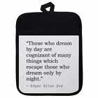 Dreams Quote By Edgar Allan Poe Pot Holder / Oven Mitt (PH00000031)