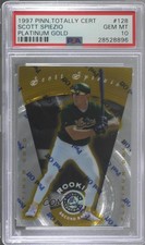 1997 Pinnacle Totally Certified Platinum Gold /30 Scott Spiezio PSA 10 GEM MT
