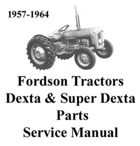 Fordson Dexta Super Dexta Tractors Shop Service Manual & Spare Parts - Picture 1 of 12