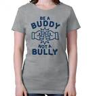 T-shirts graphiques Anti Bully Be A Buddy Inspiration positive pour femmes T-shirts
