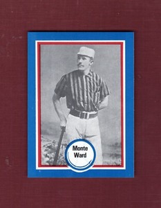 #101 JOHN "MONTE" WARD, Giants | Shakeys Pizza HOF ~ Baseball's Immortals A