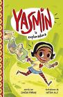 Yasmin la Exploradora by Saadia Faruqi (Spanish) Paperback Book