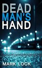The Dead Man&#39;s Hand (The DI Luchewski Ser..., Mark Lock