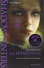 Le origini. La principessa. Shadowhunters by Cas... | Book | condition very good