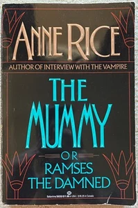 THE MUMMY OR RAMSES THE DAMNED BY ANNE RICE 1989 1ST BALLANTINE TRADE PAPERBACK - Picture 1 of 9